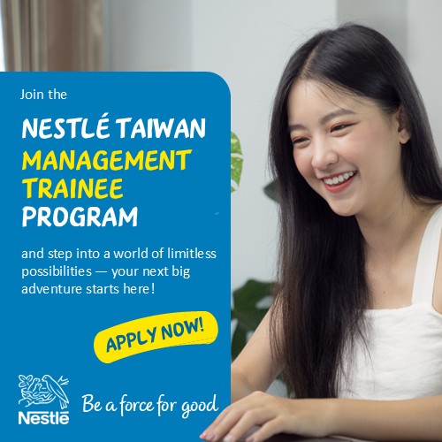Nestlé Taiwan Management Trainee Program and see a world of opportunity open up before you